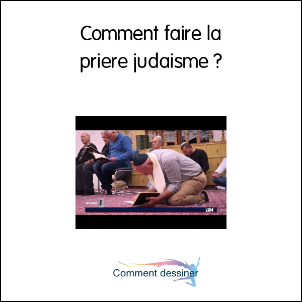 Comment faire la priere judaisme